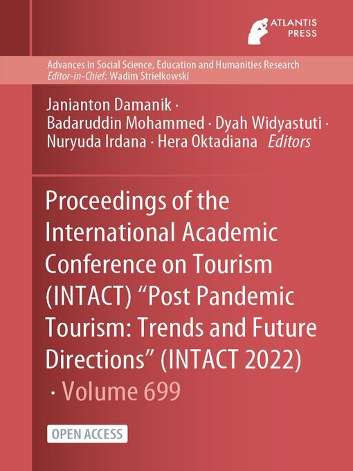 Title details for Proceedings of the International Academic Conference on Tourism (INTACT) "Post Pandemic Tourism by Janianton Damanik - Wait list